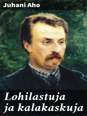 cover image of Lohilastuja ja kalakaskuja